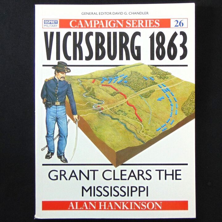 Osprey Publishing - Campaign 26 - Vicksburg 1863, Grant Clears the Mississippi