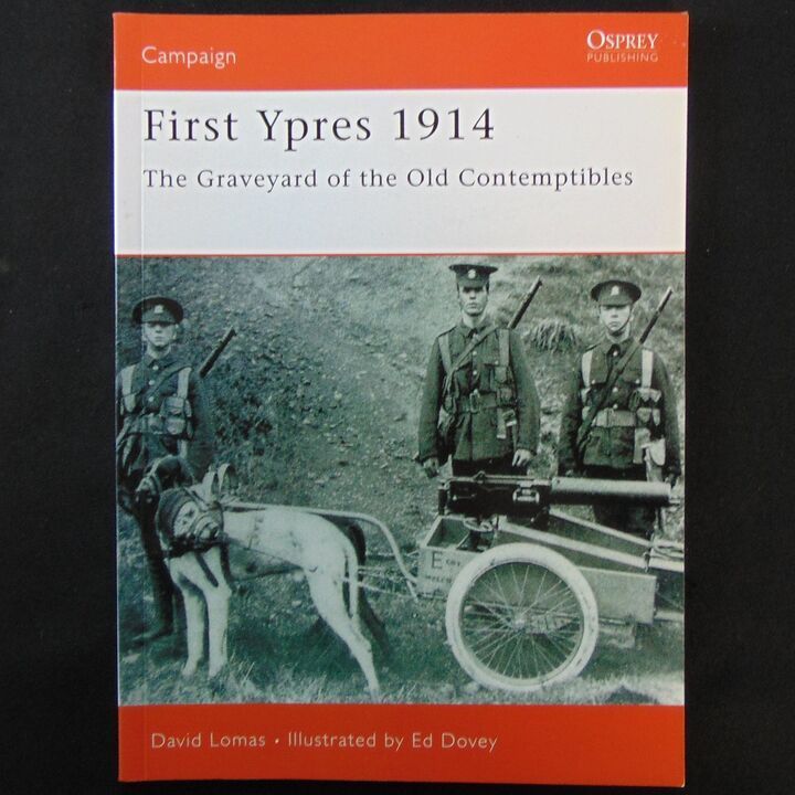 Osprey Publishing - Campaign 58 - First Ypres 1914 Osprey Publishing - Campaign 58 - First Ypres 1914
