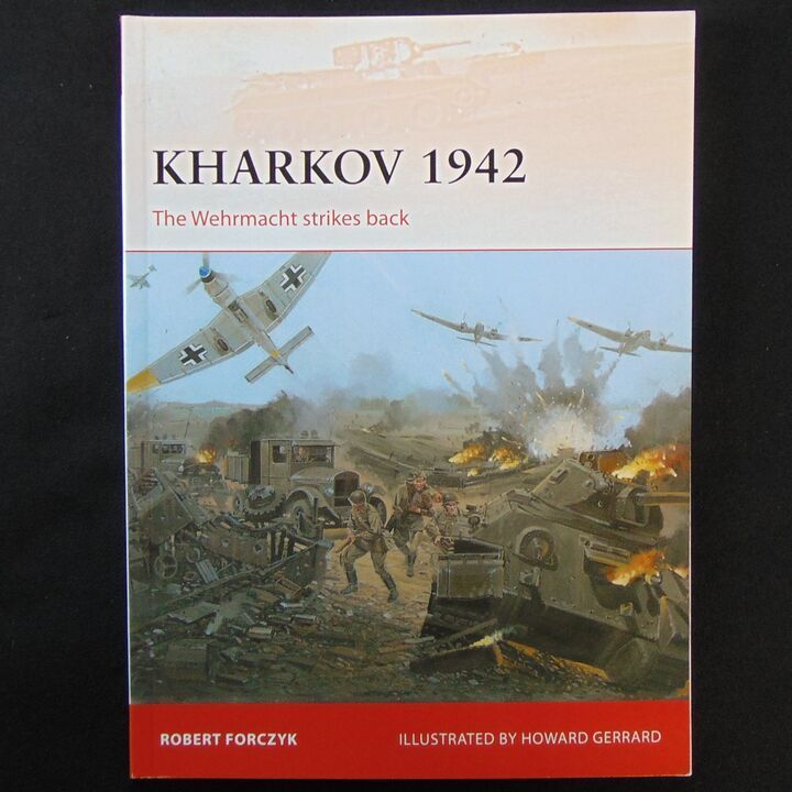 Osprey Publishing - Campaign 254 - Kharkov 1942 Osprey Publishing - Campaign 254 - Kharkov 1942