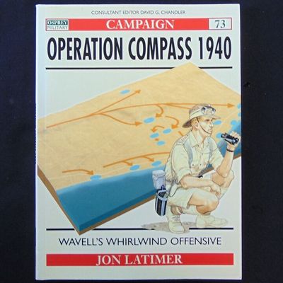 Osprey Publishing - Campaign 73 - Operation Compass 1940 Osprey Publishing - Campaign 73 - Operation Compass 1940