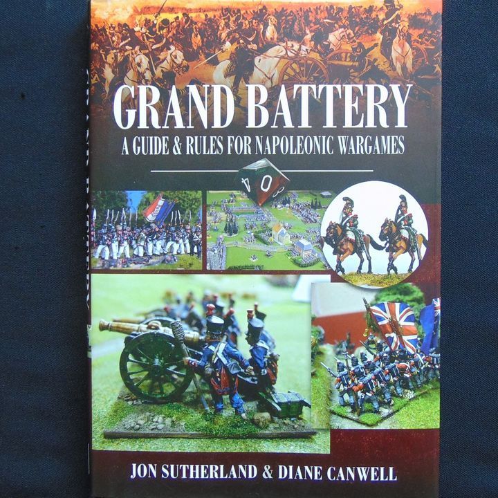 Pen & Sword - Grand Battery - A Guide & Rule For Napoleonic Wargames Pen & Sword - Grand Battery - A Guide & Rule For Napoleonic Wargames
