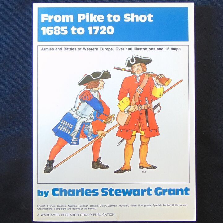 Wargames Research Group - From Pike to Shot 1685 to 1720 Wargames Research Group - From Pike to Shot 1685 to 1720