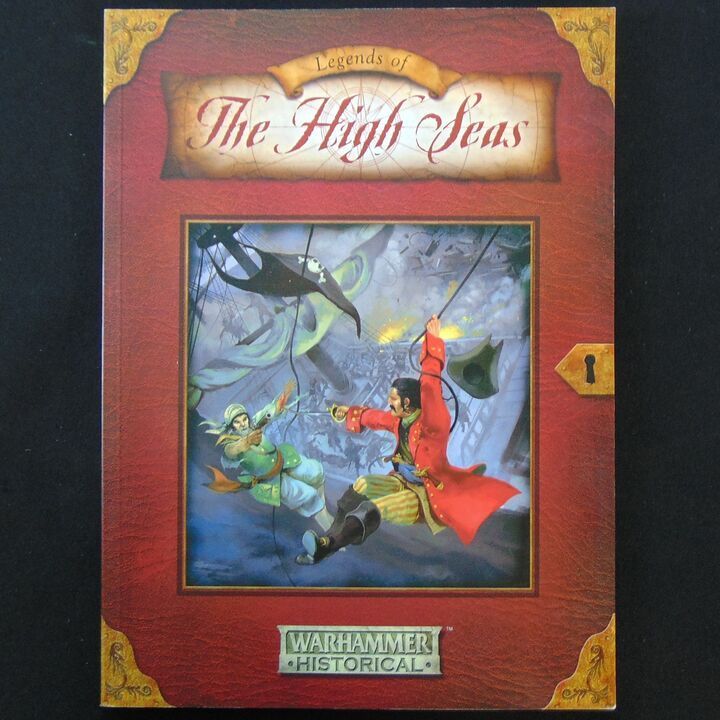 Warhammer Historical Wargames - Legends of the High Seas Warhammer Historical Wargames - Legends of the High Seas