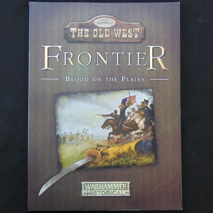 Warhammer Historical Wargames - Frontier, Blood on the Plains (Legends of the Old West Supplement)