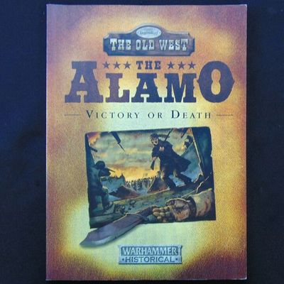 Warhammer Historical Wargames - The Alamo, Victory or Death (Legends of the Old West Supplement)