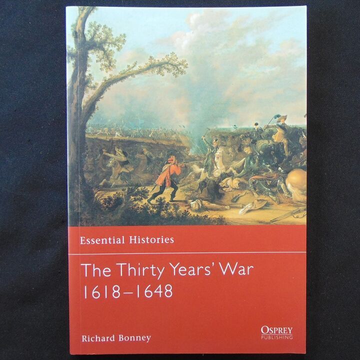 Osprey Publishing - Essential Histories 29 - The Thirty Years War 1618-1648 Osprey Publishing - Essential Histories 29 - The Thirty Years War 1618-1648