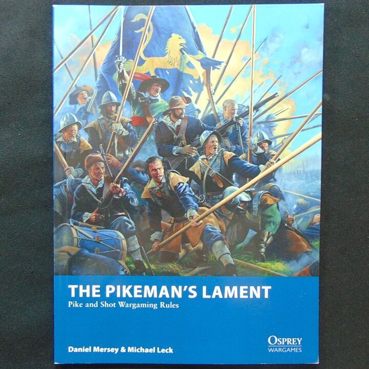 Osprey  Publications - Wargames 19 - The Pikeman's Lament, Pike and Shot Wargaming Rules