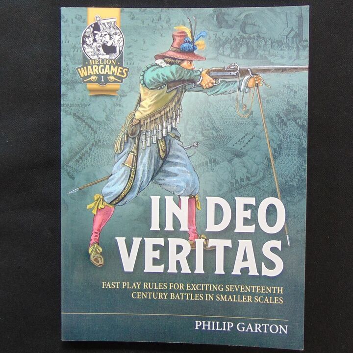 Helion & Company - Wargames 1 - 'In Deo Veritas', Fast Play Rules for Exciting Seventeenth Century Battles in Smaller Scales
