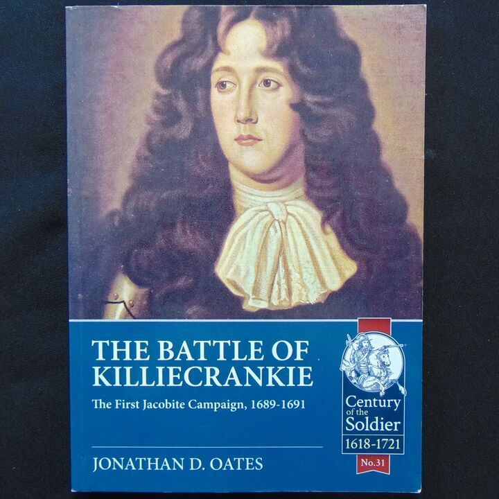 Helion & Company - The Battle of Killiecrankie, The First Jacobite Campaign, 1689-1691 Helion & Company - The Battle of Killiecrankie, The First Jacobite Campaign, 1689-1691