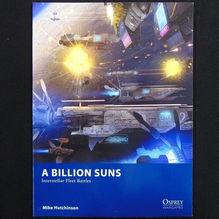 Osprey Publishing - Wargames 26 - A Billion Suns, Intersteller Fleet battles Osprey Publishing - Wargames 26 - A Billion Suns, Intersteller Fleet battles