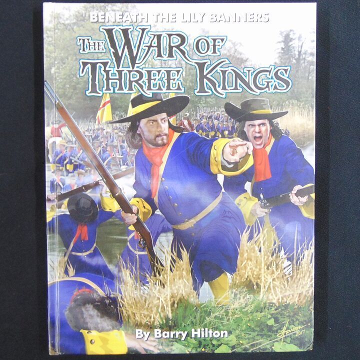 League of Augsburg - Beneath the Lily Banners, The War of Three Kings League of Augsburg - Beneath the Lily Banners, The War of Three Kings
