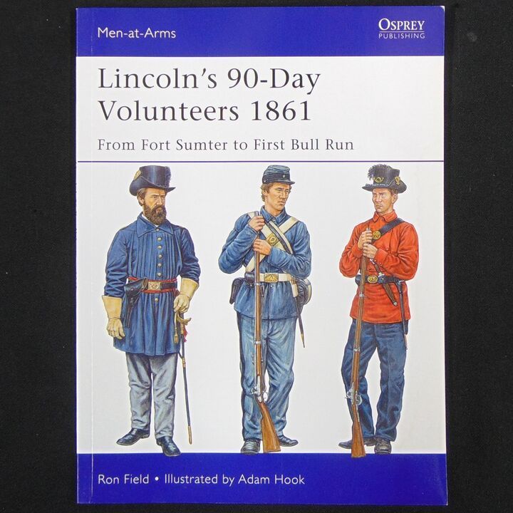 Osprey Publishing Ltd - MAA 489, Lincoln's 90-Day Volunteers 1861
