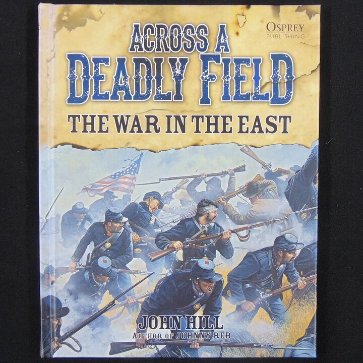 Osprey Publishing - Across a Deadly Field, The War in the East