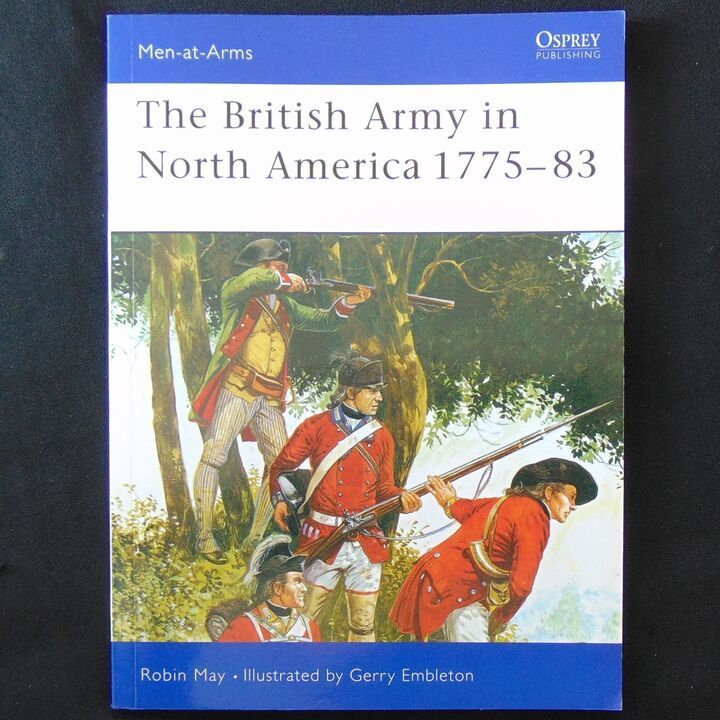 Osprey Publishing - MAA 39 - The British Army in North America 1775-83