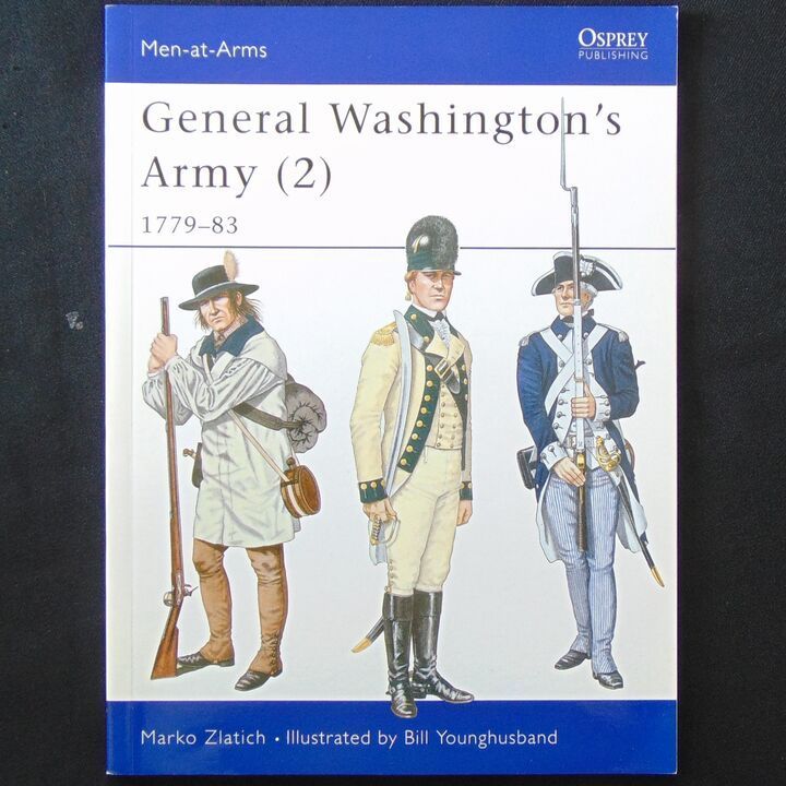 Osprey Publishing - MAA 290 - General Washington's Army (2) 1779-83