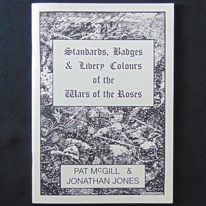 Freezywater Publications - Standards, Badges & Livery Colours of the Wars of the Roses Freezywater Publications - Standards, Badges & Livery Colours of the Wars of the Roses