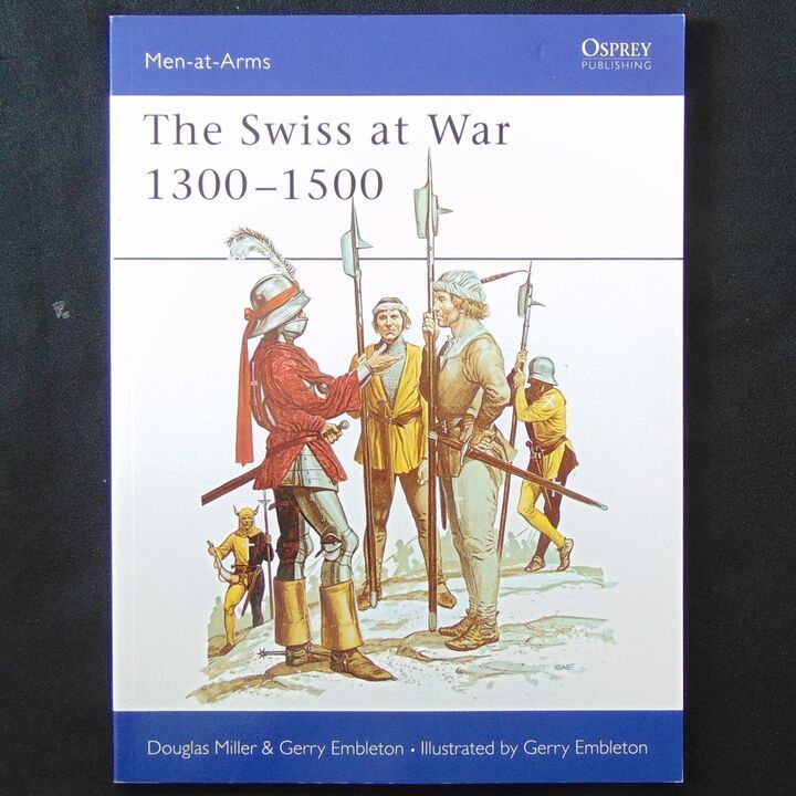 Osprey Publishing - MAA 94 - The Swiss at War 1300-1500 Osprey Publishing - MAA 94 - The Swiss at War 1300-1500