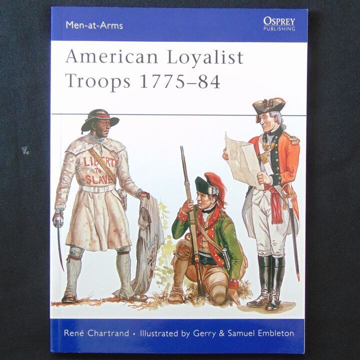 Osprey Publishing - MAA 450 - American Loyalist Troops 1775-84