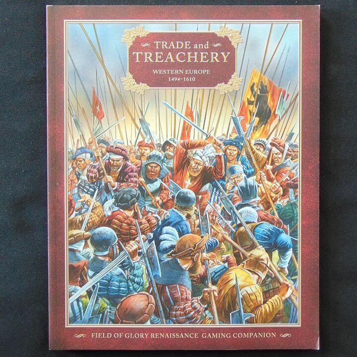 Osprey Publications - Field of Glory Renaissance Companion 2 - Trade and Treachery, Western Europe 1494-1610 Osprey Publications - Field of Glory Renaissance Companion 2 - Trade and Treachery, Western Europe 1494-1610