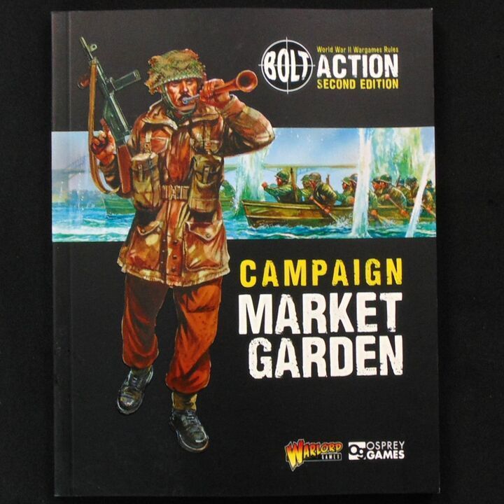 Warlord Games - Bolt Action Wargames Rules (Second Edition) - Market Garden Campaign Book Warlord Games - Bolt Action Wargames Rules (Second Edition) - Market Garden Campaign Book