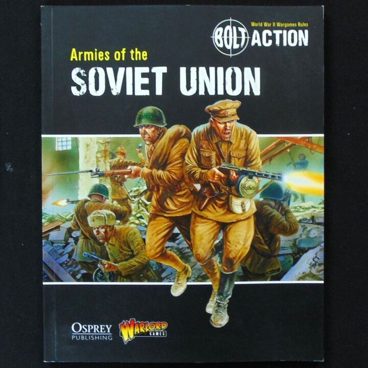 Warlord Games - Bolt Action Wargames Rules - Armies of the Soviet Union Warlord Games - Bolt Action Wargames Rules - Armies of the Soviet Union
