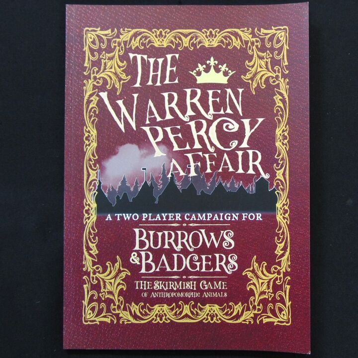 Michael Lovejoy - The Warren Percy Affair, A Two Player Campaign for Burrows & Badgers Michael Lovejoy - The Warren Percy Affair, A Two Player Campaign for Burrows & Badgers