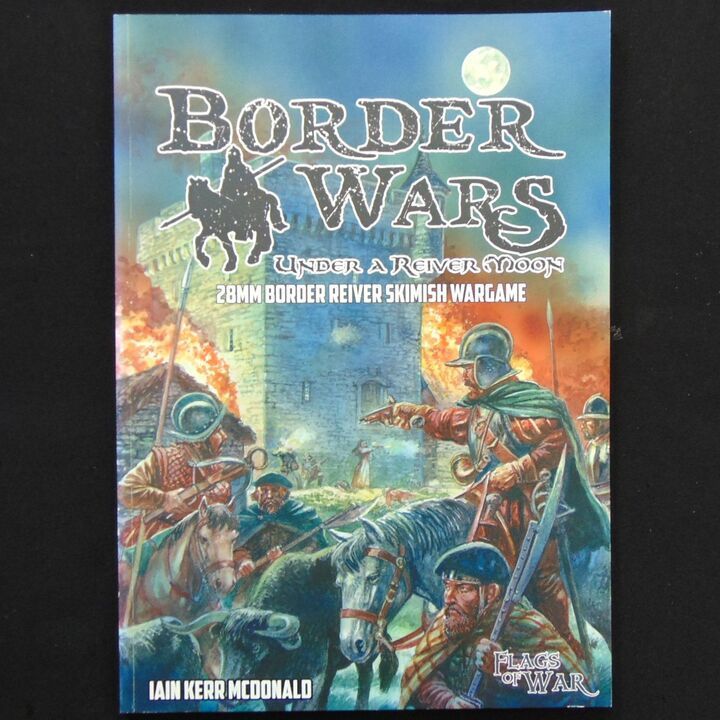 Flags of War - Border Wars, Under a Reiver Moon Flags of War - Border Wars, Under a Reiver Moon