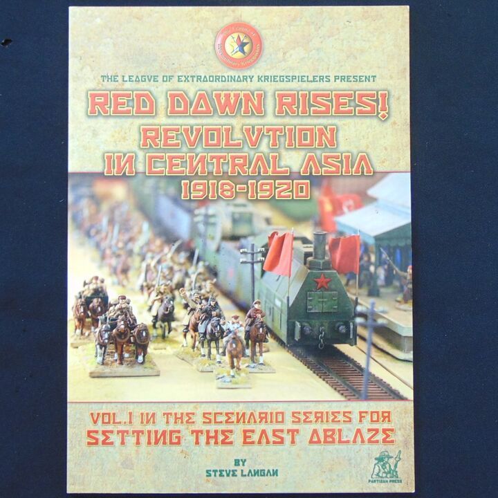 Partizan Press - Red Dawn Rises, Revolution in Central Asia 1918-1920, Vol 1 in the Scenarios for Setting The East Ablaze Partizan Press - Red Dawn Rises, Revolution in Central Asia 1918-1920, Vol 1 in the Scenarios for Setting The East Ablaze