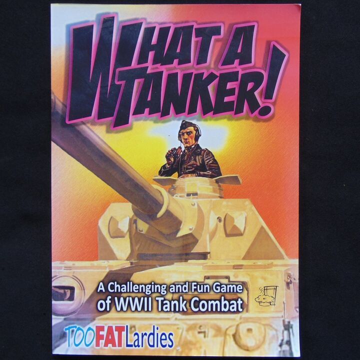 TooFatLardies - What A Tanker! TooFatLardies - What A Tanker!