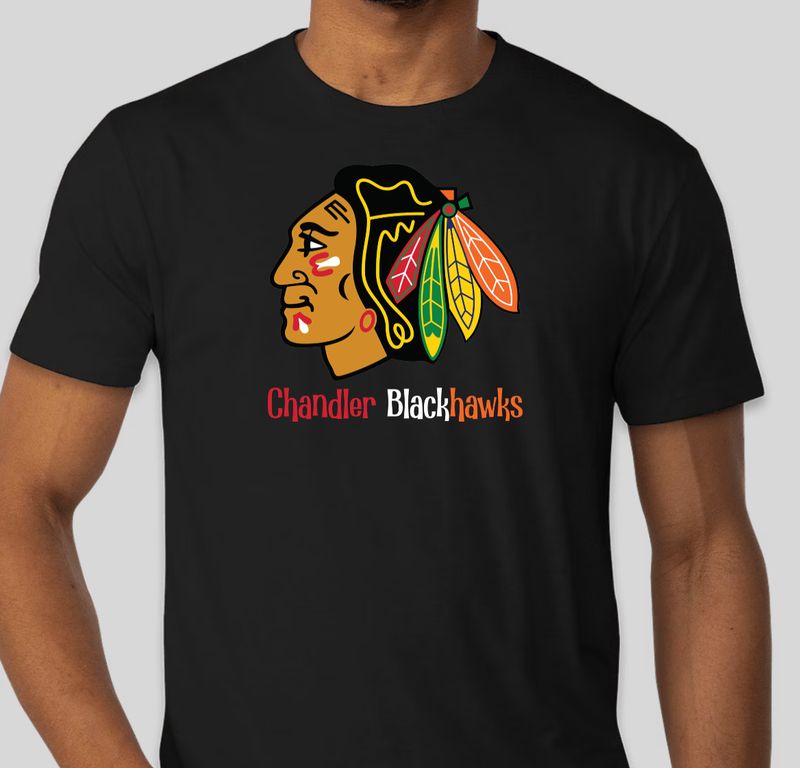 Chandler BLACKHAWKS T-Shirt, Long Sleeve Shirt, or Hoodie