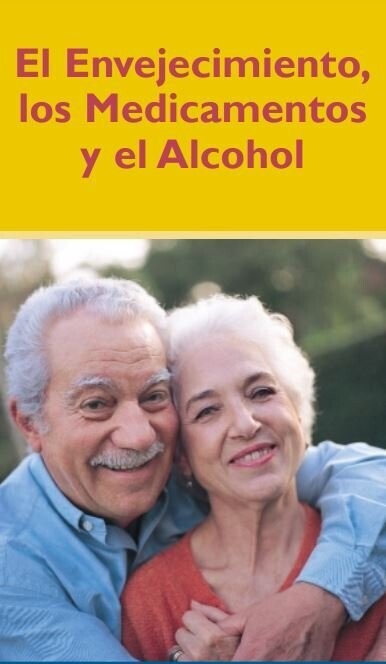 El Envejecimiento, los Medicamentos y el Alcohol Spanish - Aging, Medicines, and Alcohol