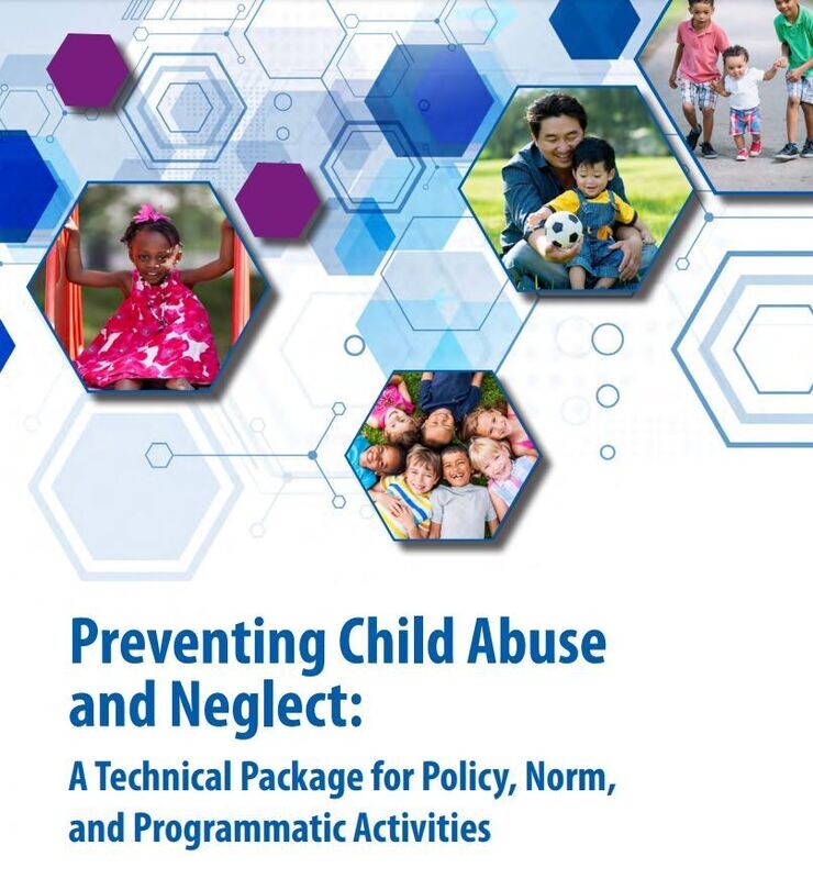 Preventing Child Abuse & Neglect: A Technical Package for Policy, Norm, and Programmatic Activities