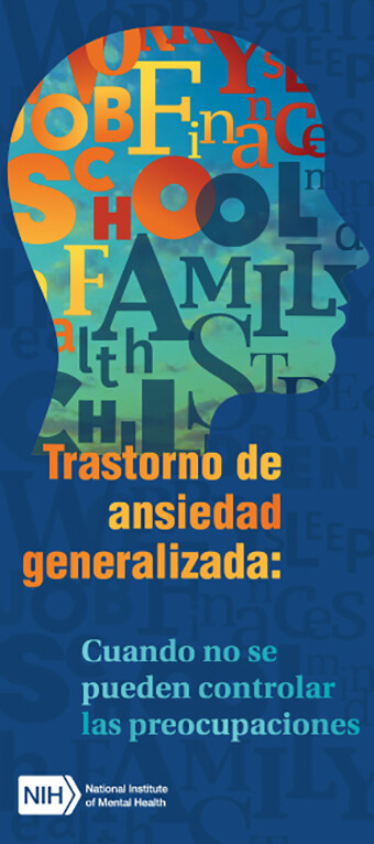 Trastorno de ansiedad generalizada: Cuando no se puede controlar la preocupación SPANISH Generalized Anxiety Disorder: When Worry Gets Out of Control