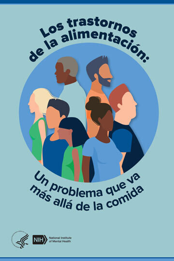 Los trastornos de la alimentación: Un problema que va más allá de la comida SPANISH - Eating Disorders: About More Than Food