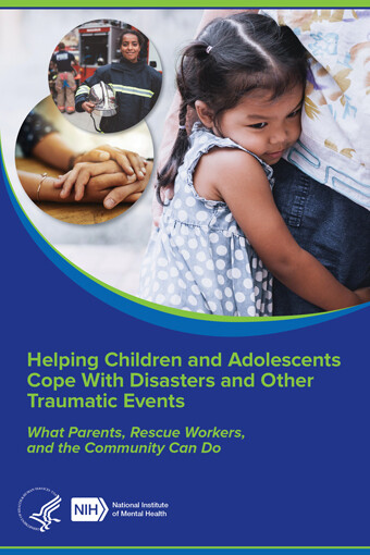 Helping Children and Adolescents Cope with Disasters and Other Traumatic Events: What Parents, Rescue Workers, and the Community Can Do