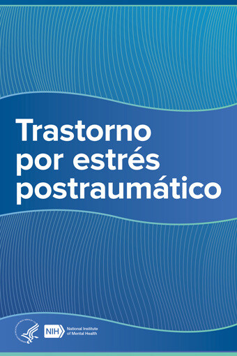 Trastorno por estrés postraumático Post-Traumatic Stress Disorder SPANISH - Post-Traumatic Stress Disorder