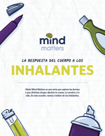 La respuesta del cuerpo a los inhalantes SPANISH - Mind Matters: The Body's Response to Inhalants