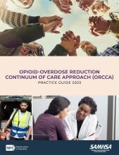 Opioid-Overdose Reduction Continuum of Care Approach (ORCCA) Practice Guide