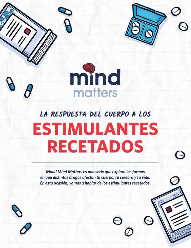 Mind Matters: La respuesta del cuerpo a los estimulantes recetados SPANISH The Body's Response to Prescription Stimulants