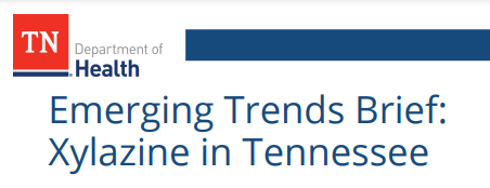 Emerging Trends Brief: Xylazine in Tennessee