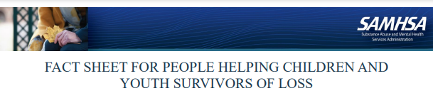 Fact Sheet for People Helping Children and Youth Survivors of Loss