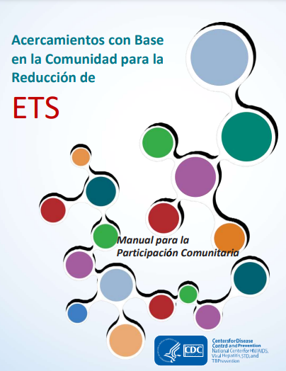 Acercamientos con Base en la Comunidad para la Reducción de ETS SPANISH Community-Based Approaches to STD Reduction