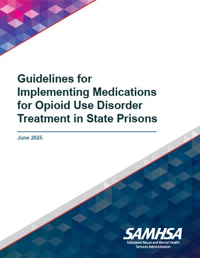 Guidelines for Implementing Medications for Opioid Use Disorder Treatment in State Prisons