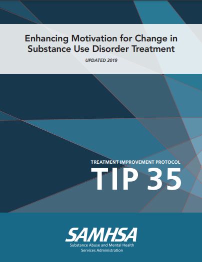 TIP 35: Enhancing Motivation for Change in Substance Use Disorder Treatment