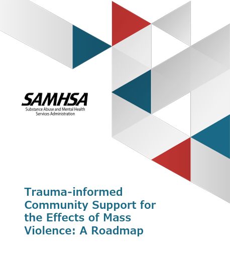 Trauma-Informed Community Support for the Effects of Mass Violence: A Roadmap