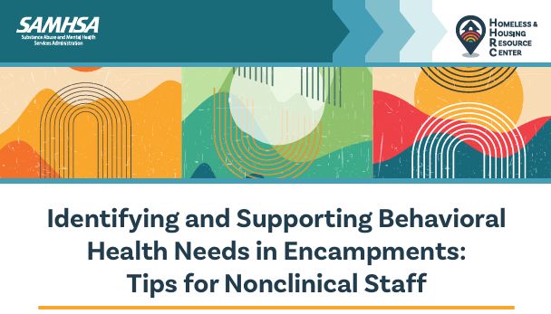 Identifying and Supporting Behavioral Health Needs in Encampments