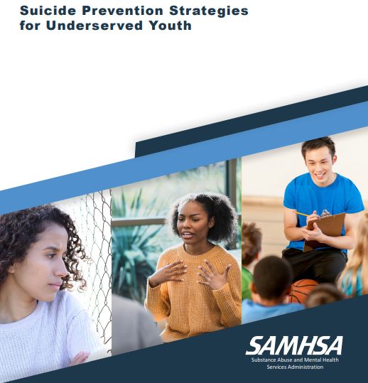 Evidence-Based Guide: Suicide Prevention Strategies for Underserved Youth Evidence-Based Guide: Suicide Prevention Strategies for Underserved Youth
