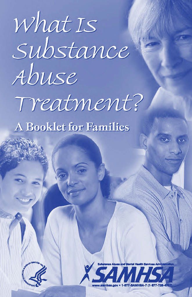 What is Substance Abuse Treatment?  A Booklet for Families