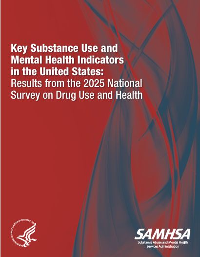 Key Substance Use and Mental Health Indicators in the United States: Results from the 2025 National Survey on Drug Use and Health - SAMHSA Key Substance Use and Mental Health Indicators in the United States: Results from the 2025 National Survey on Drug Use and Health - SAMHSA