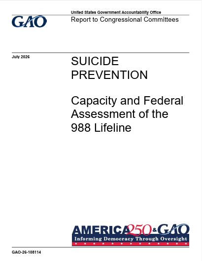 Suicide Prevention: Capacity and Federal Assessment of the 988 Lifeline